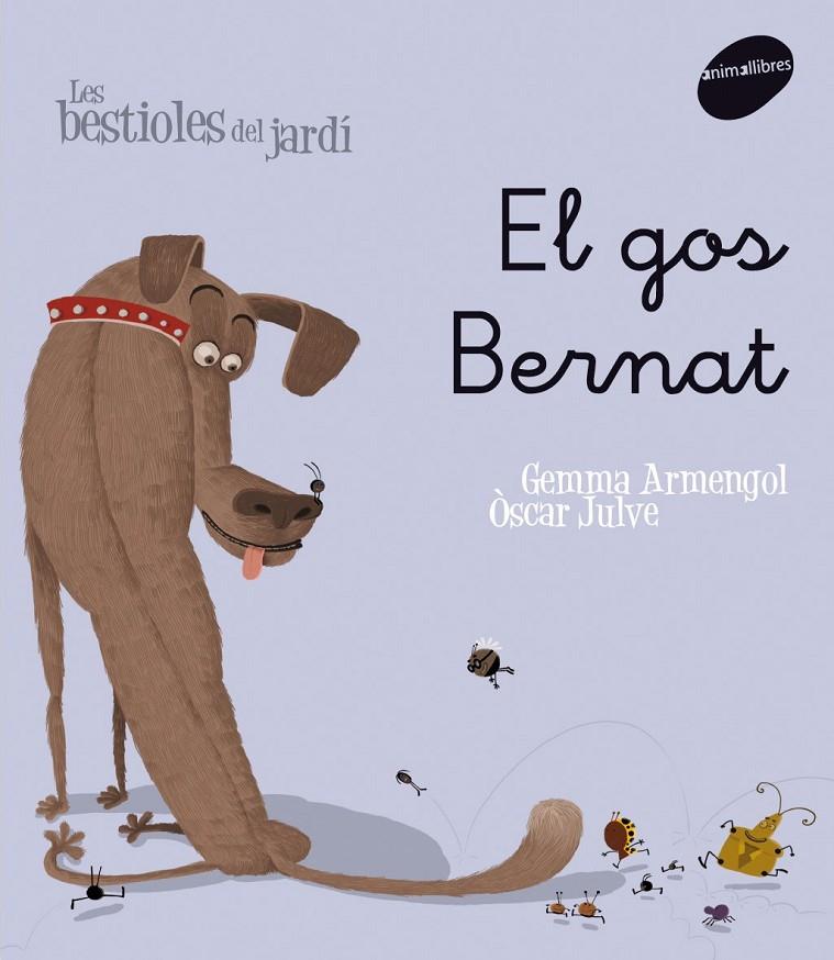 GOS BERNAT, EL -LLIGADA- | 9788496726598 | ARMENGOL, GEMMA/JULVE, ÒSCAR