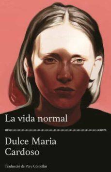 LA VIDA NORMAL | 9788417353193 | CARDOSO, DULCE MARIA