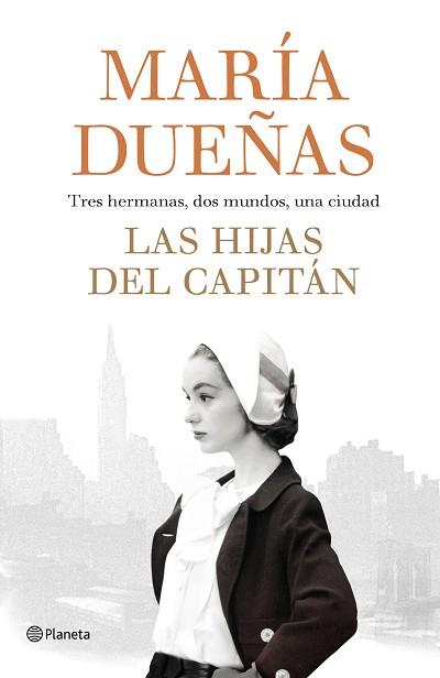 LAS HIJAS DEL CAPITAN | 9788408189985 | DUEñAS, MARíA