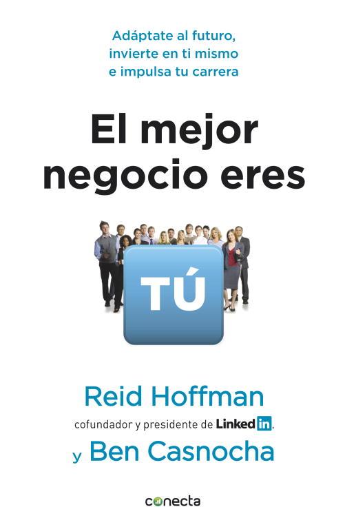 MEJOR NEGOCIO ERES TÚ | 9788415431084 | HOFFNMAN,REID/CASNOCHA,BEN