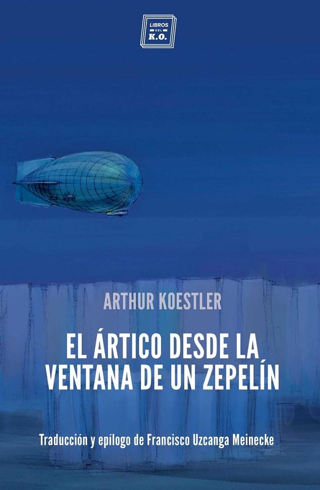 ARTICO DESDE LA VENTANA DE UN ZEPELIN,EL | 9788417678043 | KOESTLER, ARTHUR