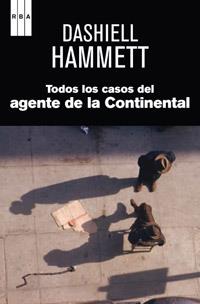 TODOS LOS CASOS DEL AGENTE D ELA CONTINENTAL | 9788490061688 | HAMMETT, DASHIELL