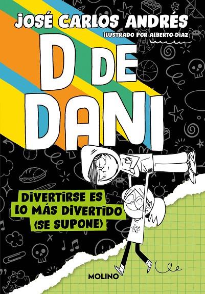 D DE DANI 2 - DIVERTIRSE ES LO MÁS DIVERTIDO (SE SUPONE) | 9788427241541 | ANDRÉS, JOSÉ CARLOS