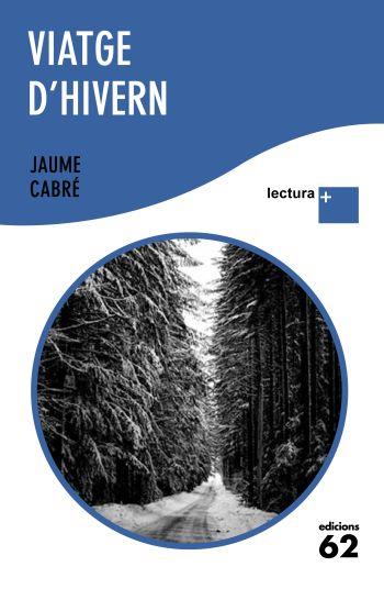 VIATGE D'HIVERN LECTURA PLUS | 9788429765359 | CABRÉ I FABRÉ, JAUME