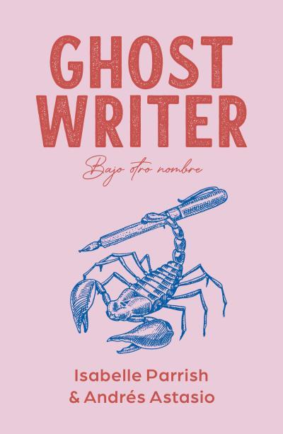 GHOSTWRITER | 9788410391789 | ASTASIO, ANDRÉS / PARRISH, ISABELLE