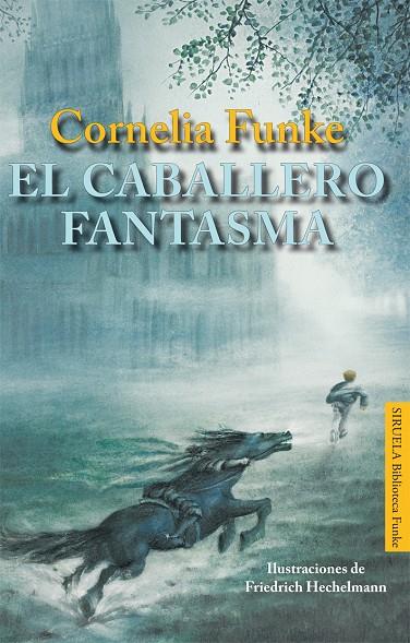 CABALLERO FANTASMA | 9788498416466 | FUNKE, CORNELIA