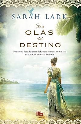 LAS OLAS DEL DESTINO | 9788498729979 | LARK, SARAH