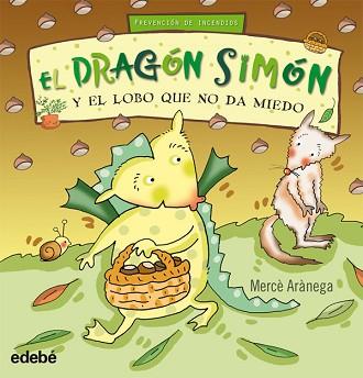 DRAGÓN SIMON Y EL LOBO QUE NO DA MIEDO, EL | 9788423699797 | ARÀNEGA, MERCÈ