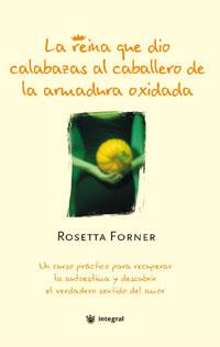 REINA QUE DIO CALABAZAS AL CABALLERO DE LA ARMADURA OXIDA | 9788498676570 | FORNER VERAL, ROSETTA