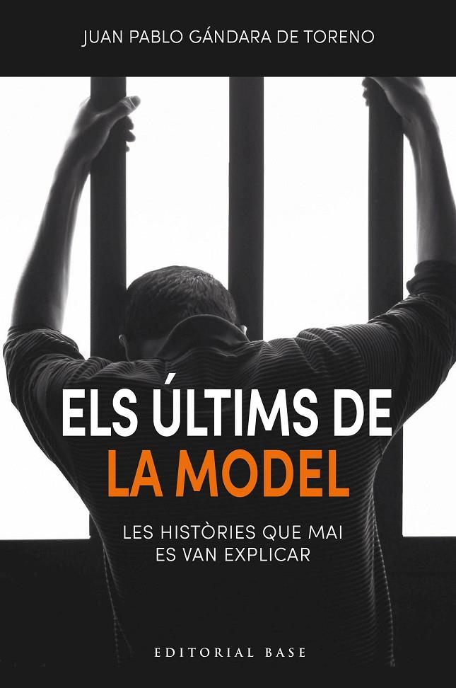 ELS ÚLTIMS DE LA MODEL | 9791387728106 | DE GÁNDARA DE TORENO, JUAN PABLO