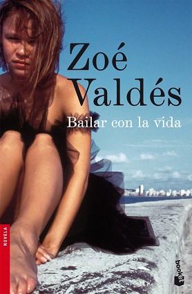 BAILAR CON LA VIDA (NF) | 9788408072447 | VALDéS, ZOé