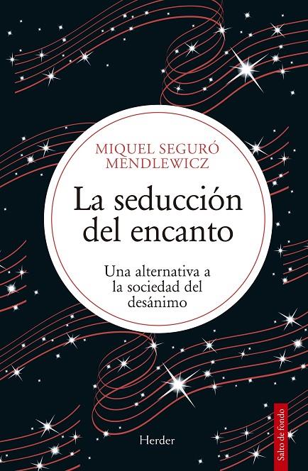 LA SEDUCCIÓN DEL ENCANTO | 9788425453458 | SEGURÓ MENDLEWICZ, MIQUEL