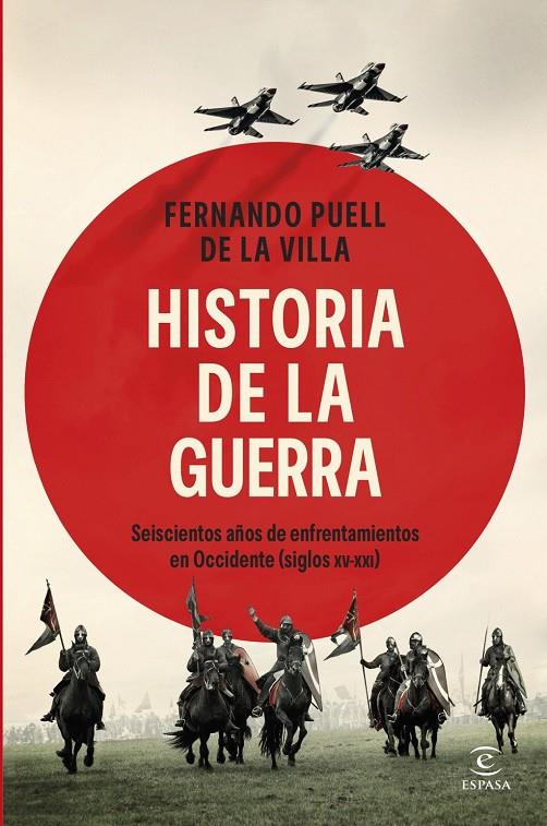 HISTORIA DE LA GUERRA | 9788467079951 | DE LA VILLA, FERNANDO PUELL