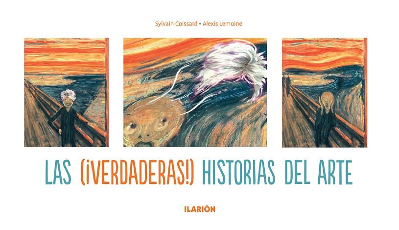 LAS (VERDADERAS) HISTORIAS DEL ARTE | 9788415310105 | COISSARD, SYLVAIN/LEMOINE, ALEXIS