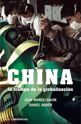 CHINA-TRAMPA DE LA GLOBALIZACION | 9788479536091 | MANDELBAUM,JEAN