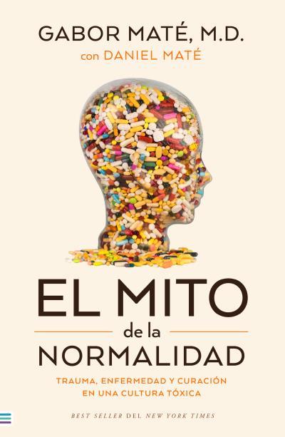 EL MITO DE LA NORMALIDAD | 9788492917167 | MATÉ, GABOR