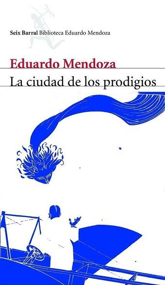CIUDAD DE LOS PRODIGIOS, LA | 9788432207815 | MENDOZA, EDUARDO