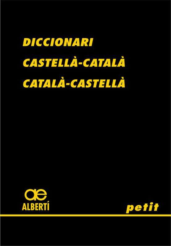 DICCIONARI CASTELLA-CATALA I VIC. PETIT (2006) | 9788472460775 | ALBERTI
