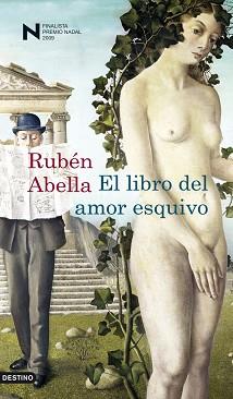LIBRO DEL AMOR ESQUIVO (FP.NADAL 2009) | 9788423341320 | RUBEN ABELLA