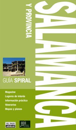 SALAMANCA Y PROVINCIA GUIA SPIRAL | 9788403509542 | VV.AA.