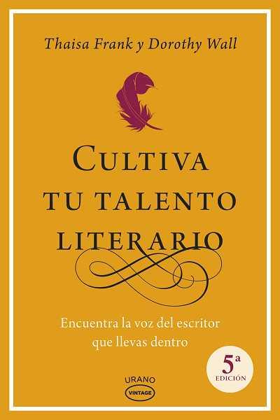 CULTIVA TU TALENTO LITERARIO (VI | 9788479538026 | FRANK, THAISA