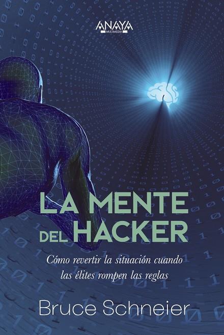 LA MENTE DEL HACKER.CÓMO | 9788441548466 | SCHNEIER, BRUCE