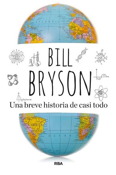 UNA BREVE HISTORIA DE CASI TODO | 9788490562420 | BRYSON , BILL