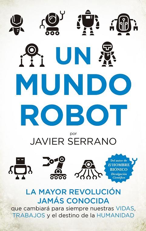 UN MUNDO ROBOT | 9788494778667 | JAVIER SERRANO