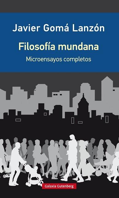 FILOSOFÍA MUNDANA | 9788416495689 | GOMÁ, JAVIER