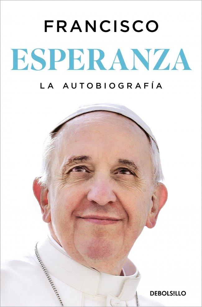 ESPERANZA. LA AUTOBIOGRAFÍA | 9788466389211 | PAPA FRANCISCO, PAPA FRANCISCO