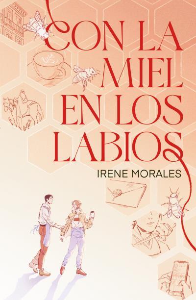 CON LA MIEL EN LOS LABIOS | 9788410085992 | MORALES, IRENE