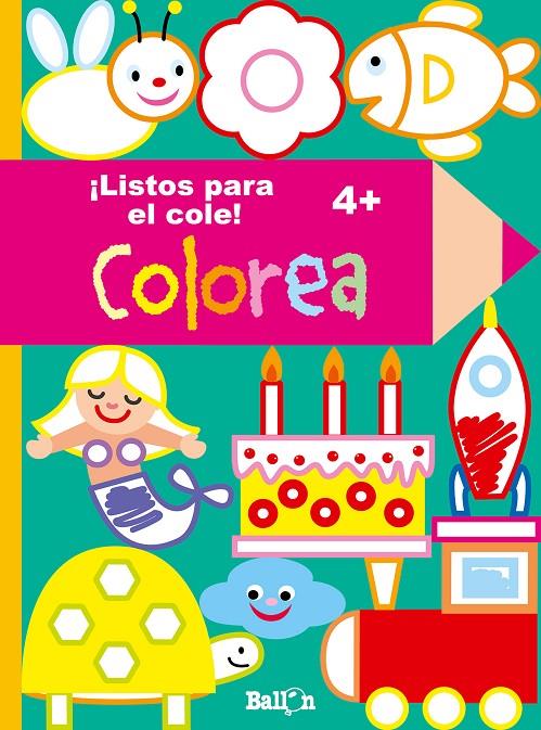 LISTOS PARA EL COLE - COLOREA 4+ | 9789037498394 | BALLON