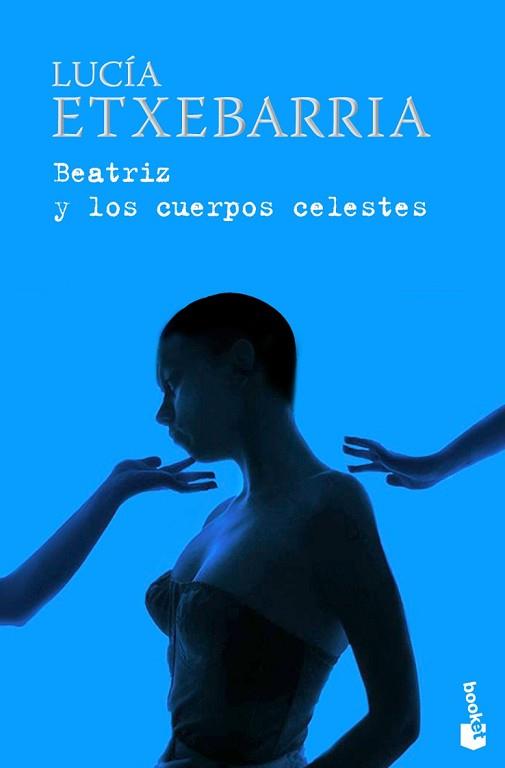 BEATRIZ Y LOS CUERPOS CELESTES | 9788423341443 | LUCÍA ETXEBARRIA