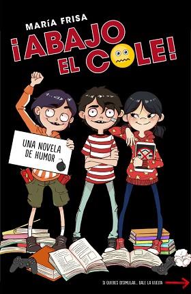 ¡ABAJO EL COLE! (¡ABAJO EL COLE! 1) | 9788420484518 | FRISA, MARIA