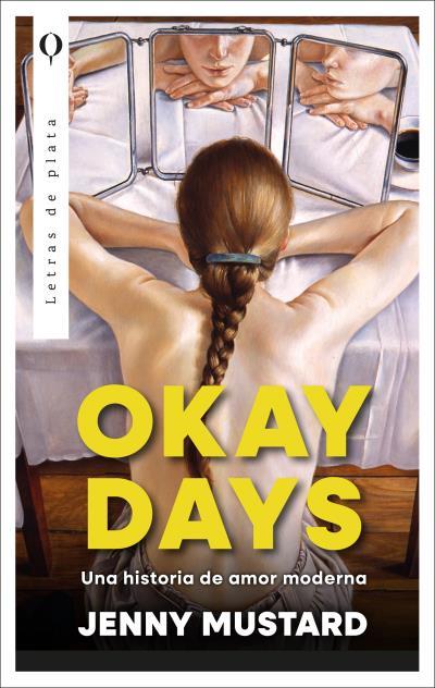 OKAY DAYS: UNA HISTORIA DE AMOR MODERNA | 9788410439146 | MUSTARD, JENNY