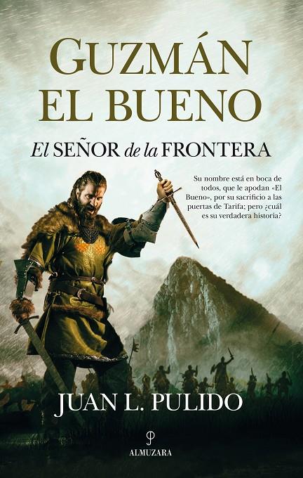 GUZMÁN EL BUENO. EL SEÑOR DE LA FRONTERA | 9788418346873 | JUAN LUIS PULIDO BEGINES