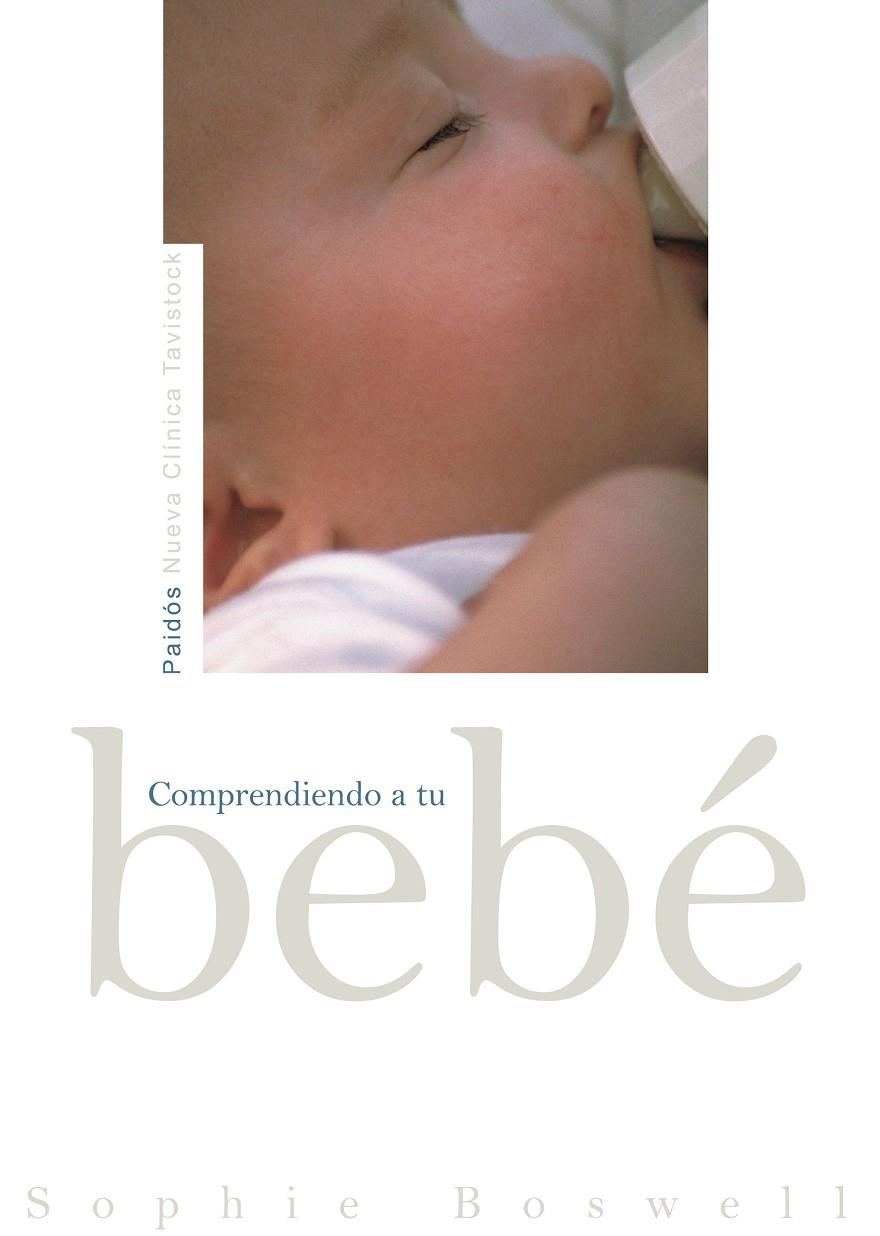 COMPRENDIENDO A TU BEBE | 9788449319525 | BOSWELL, SOPHIE