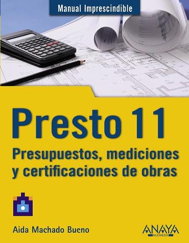 PRESTO 11. PRESUPUESTOS, MEDICIONES Y CERTIFICACIONES DE OBR | 9788441529779 | MACHADO BUENO, AIDA
