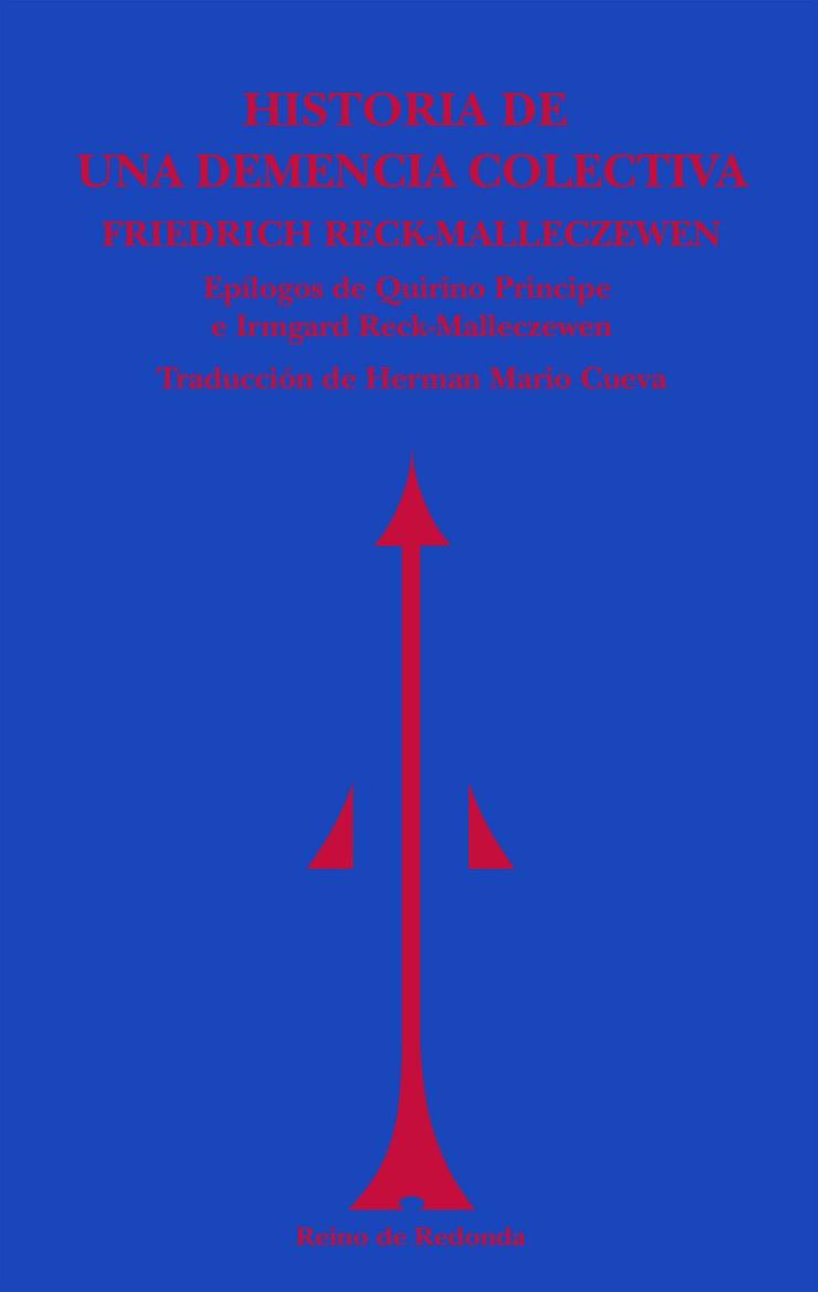 HISTORIA DE UNA DEMENCIA COLECTIVA | 9788494725623 | , RECK-MALLECZEWEN, FRIEDRICH