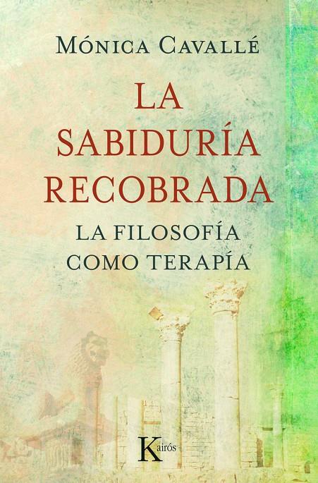 LA SABIDURÍA RECOBRADA | 9788499880273 | CAVALLÉ CRUZ, MÓNICA