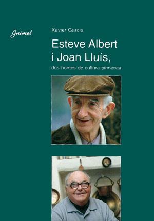 ESTEVE ALBERT I JOAN LLUIS DOS HOMES DE CULTURA PI | 9788479352745 | GARCIA, XAVIER