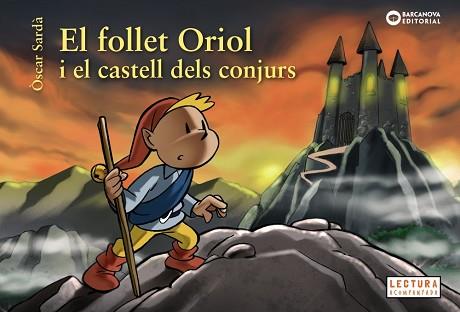 EL FOLLET ORIOL I EL CASTELL DELS CONJURS | 9788448946531 | SARDà, ÒSCAR