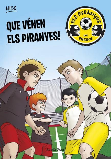 QUE VÉNEN ELS PIRANYES! | 9788490572504 | ADELA PÉREZ LLADÓ
