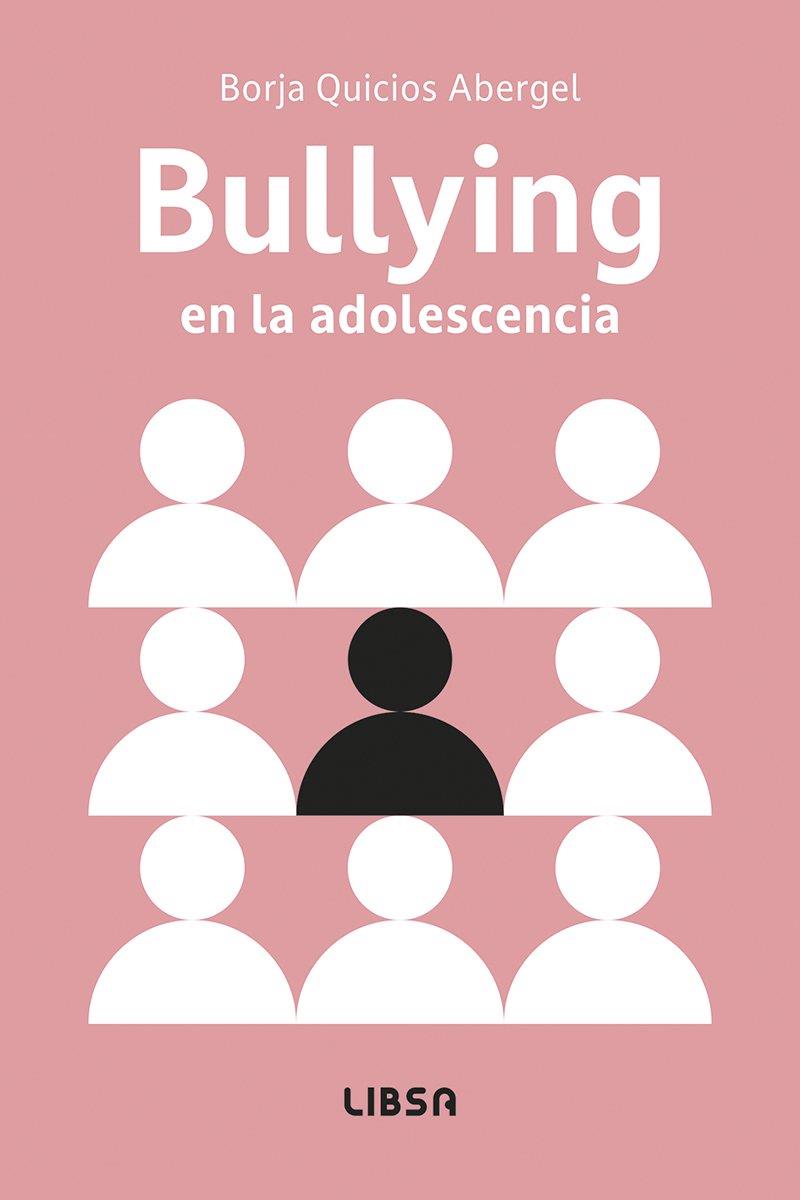 BULLYING EN LA ADOLESCENCIA | 9788466245470 | QUICIOS ABERGEL, BORJA