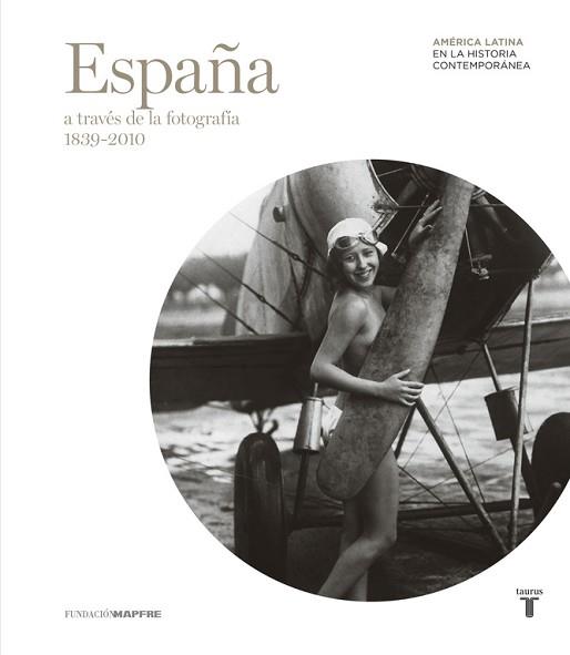 ESPAÑA A TRAVES DE LA FOTOGRAFIA | 9788430602629