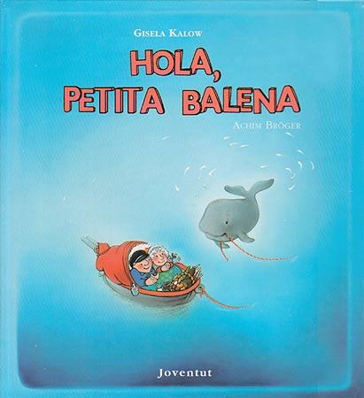 HOLA PETITA BALENA | 9788426130402 | KALOW, GISELA