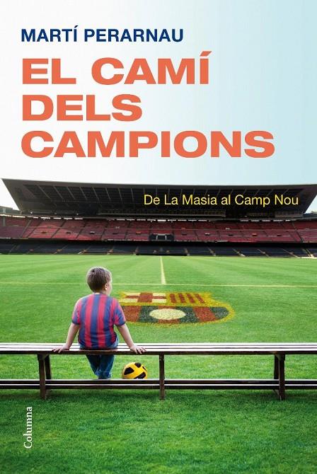 CAMÍ DELS CAMPIONS | 9788466413794 | PERARNAU, ANTONI