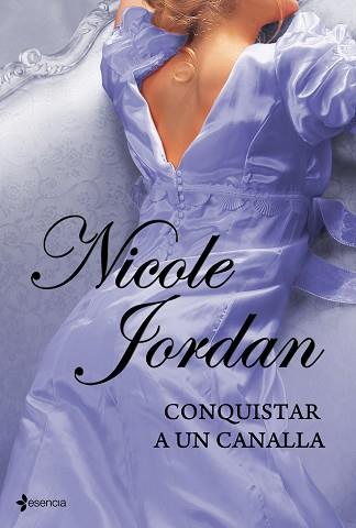 CONQUISTAR A UN CANALLA | 9788408098652 | NICOLE JORDAN