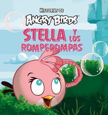 ANGRY BIRDS. STELLA Y LOS ROMPEPOMPAS | 9788437280790 | ROVIO ENTERTAINMENT OY