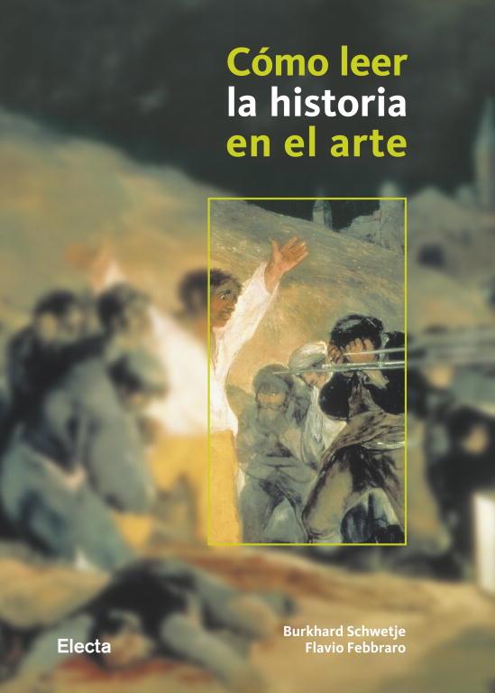 COMO LEER LA HISTORIA EN EL ARTE | 9788481564778 | SCHWETJE